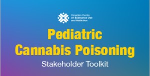 CCSA Pediatric Cannabis Poisoning Toolkit