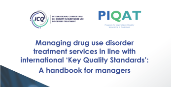 Managing drug use disorder treatment services in line with international ‘Key Quality Standards’.