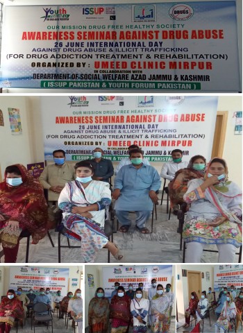26 HAZIRAN ULUSLARARASI UYUŞTURUCU KULLANIMI VE YASADIŞI KAÇAKÇILIĞA KARŞI GÜN'ÜN UMEED CLINIC, ISSUP PAKISTAN, AZAD JAMMU VE KEŞMIR'DE PAKISTAN GENÇLIK FORUMU TARAFINDAN KUTLANMASI