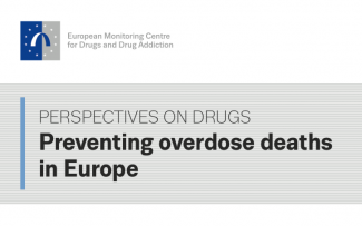 The European Monitoring Centre for Drugs and Drugs Addiction has published their latest perspective on drugs titled Preventing Overdose Deaths in Europe