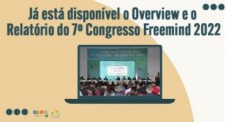 Já está disponível o Overview e o Relatório do 7º Congresso Freemind 2022
