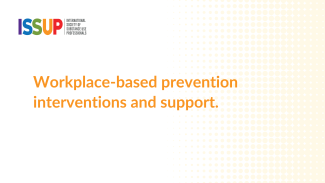 Workplace-based prevention interventions and support. Workplace-based prevention interventions and support.