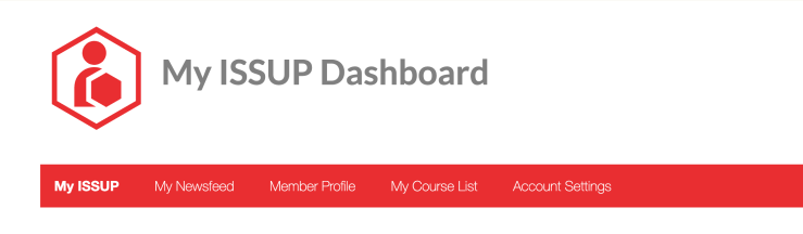 Screenshot of the ISSUP dashboard showing a highlighted box with links to My ISSUP, My Newsfeed, Member Profile, My Course List, and Account Settings.